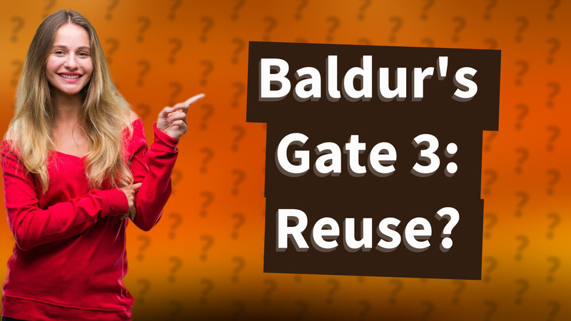 Baldur's Gate 3: Reuse?