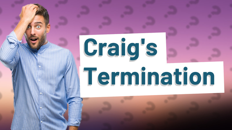 Craig's Termination