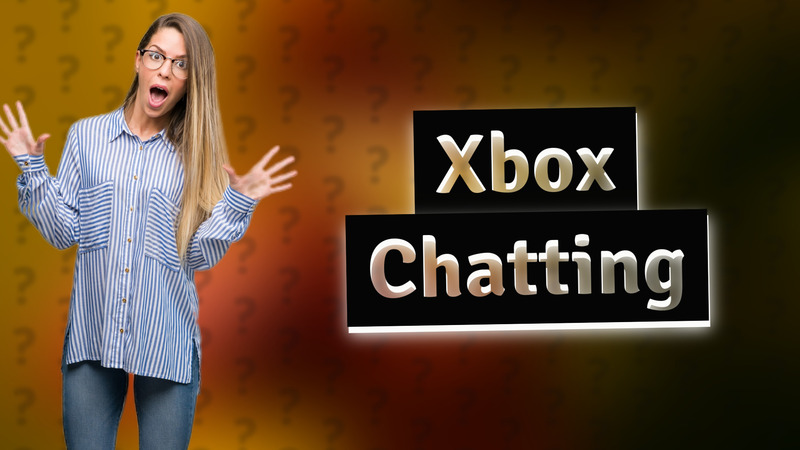 Xbox Chatting