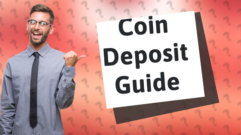 Coin Deposit Guide