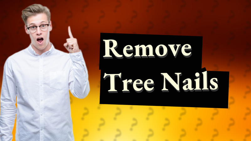 Remove Tree Nails