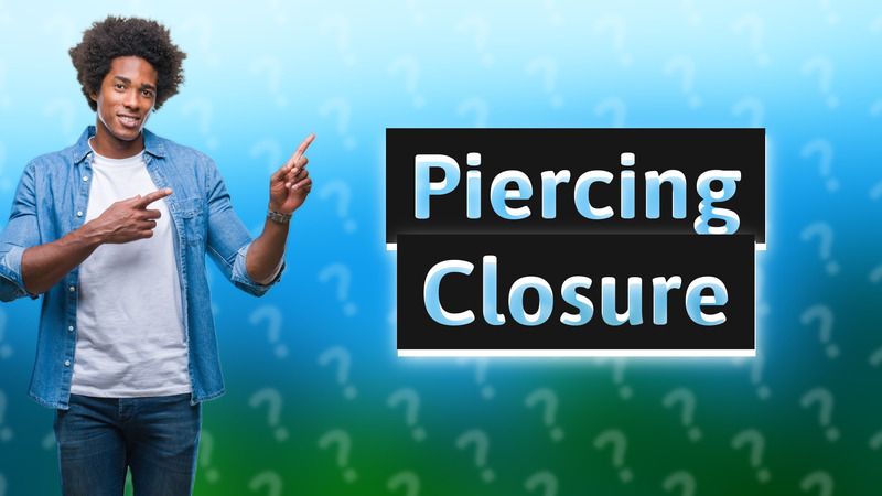 Piercing Closure