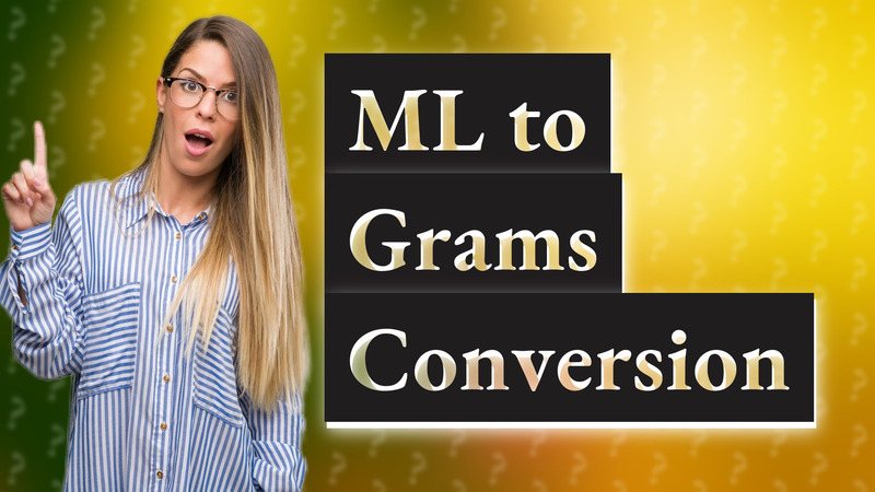 ML to Grams Conversion