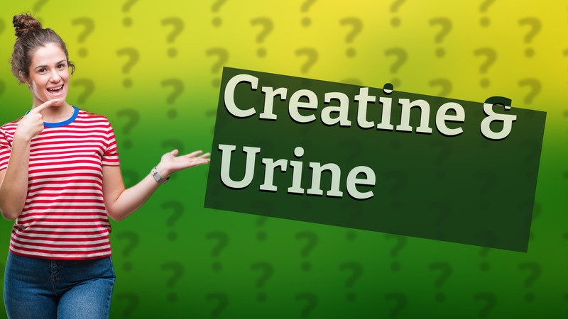 Creatine & Urine