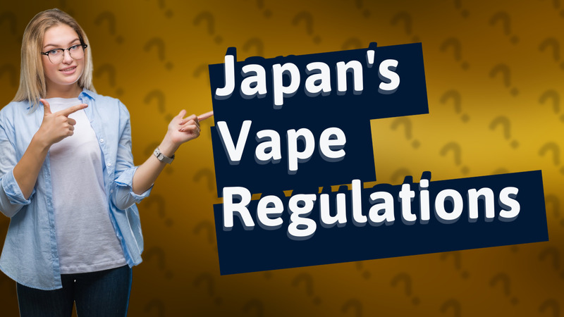 Japan's Vape Regulations