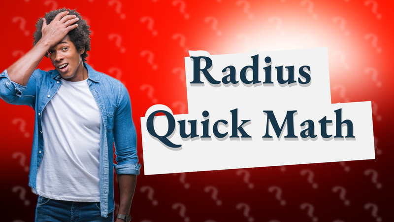 Radius Quick Math