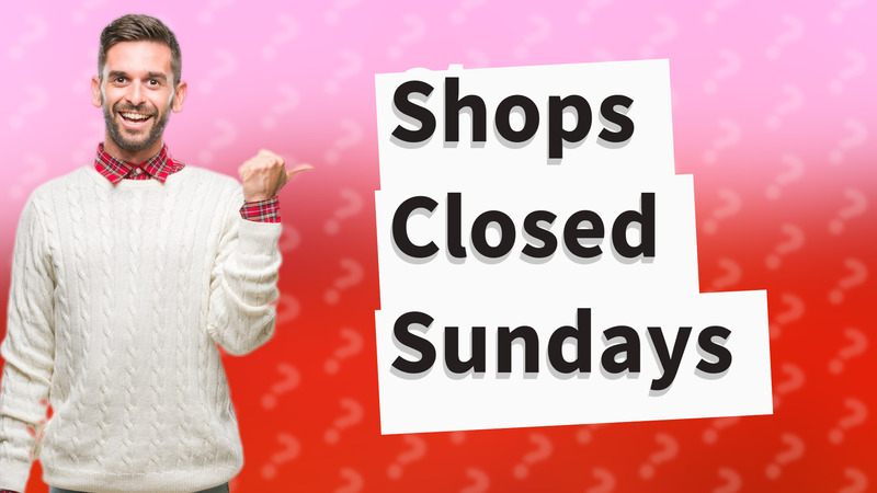 Shops Closed Sundays