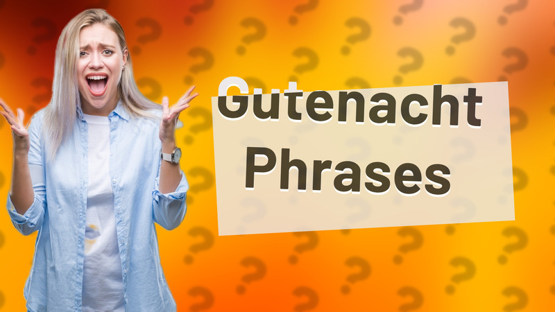 Gutenacht Phrases