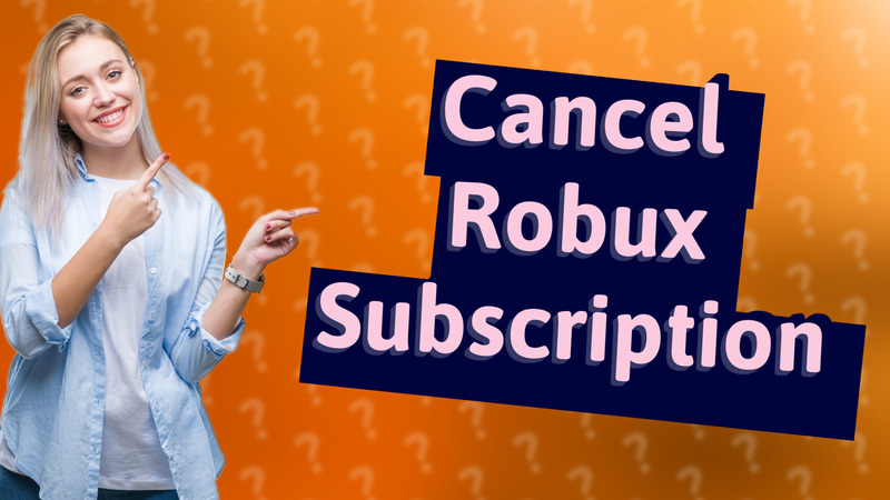 Cancel Robux Subscription