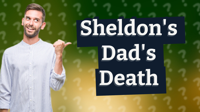Sheldon's Dad's Death