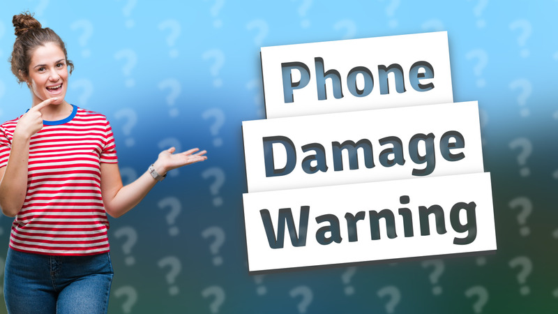 Phone Damage Warning