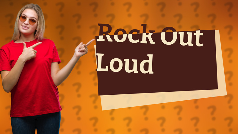 Rock Out Loud
