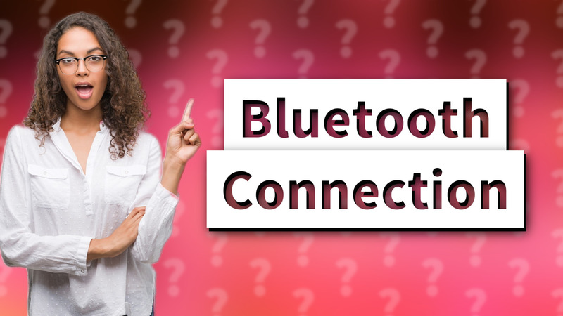 Bluetooth Connection
