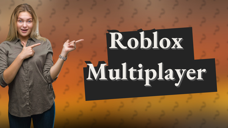 Roblox Multiplayer