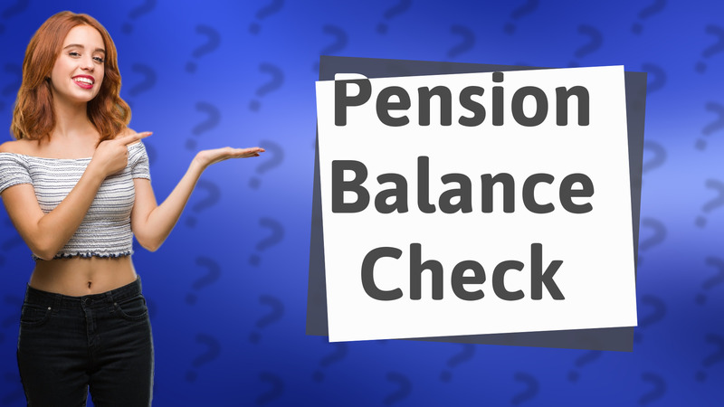 Pension Balance Check