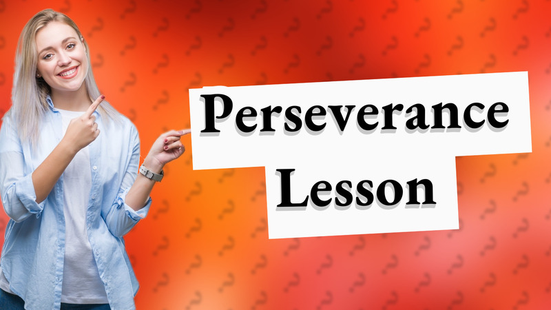 Perseverance Lesson