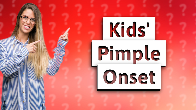 Kids' Pimple Onset