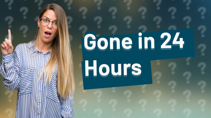 Gone in 24 Hours