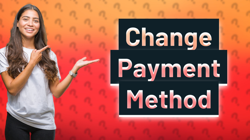 Change Payment Method