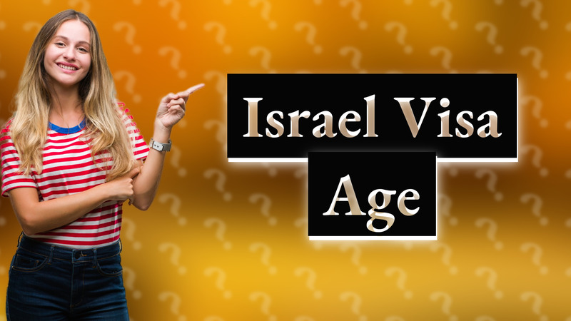 Israel Visa Age