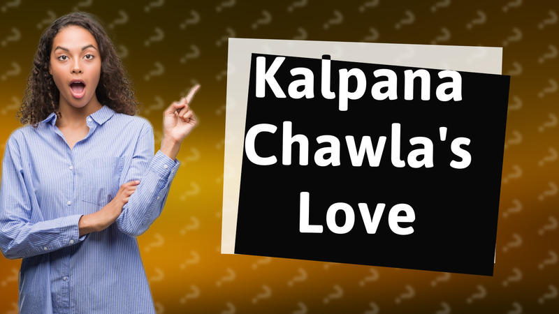 Kalpana Chawla's Love