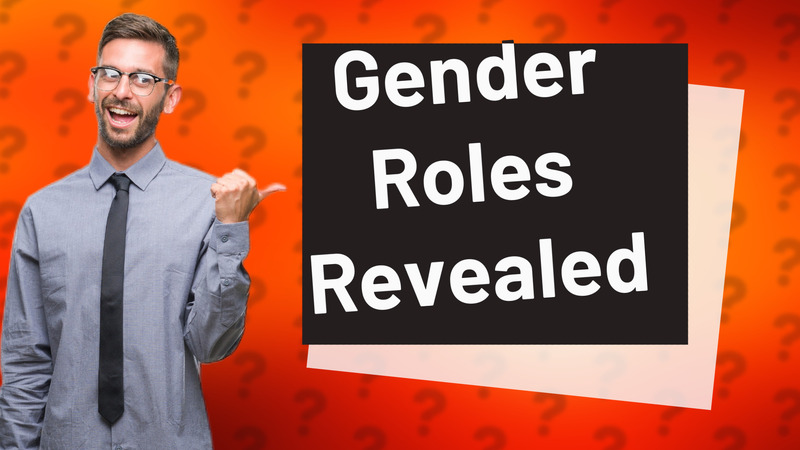 Gender Roles Revealed