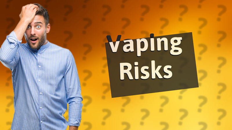 Vaping Risks