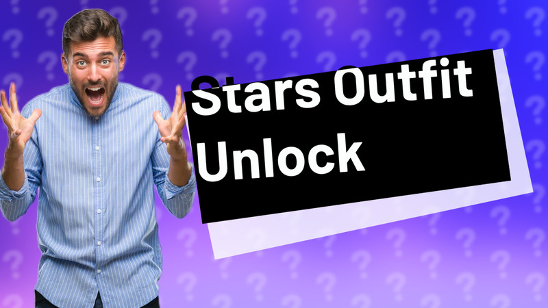Stars Outfit Unlock
