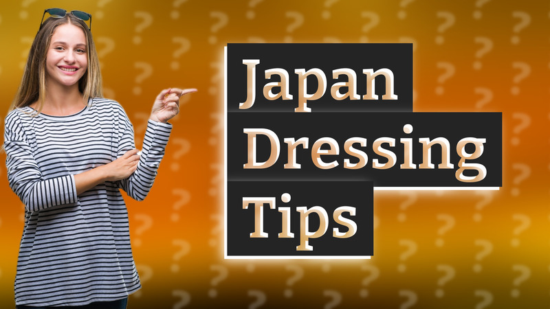 Japan Dressing Tips