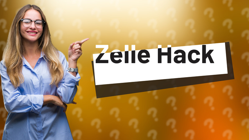Zelle Hack
