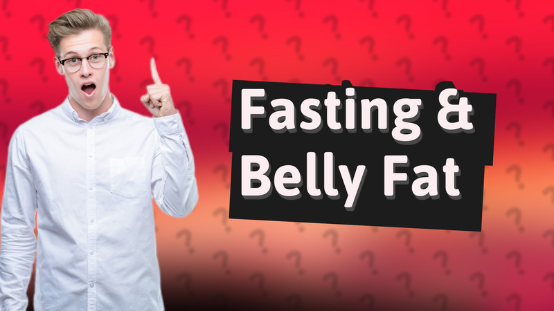 Fasting & Belly Fat