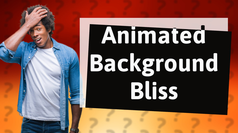 Animated Background Bliss