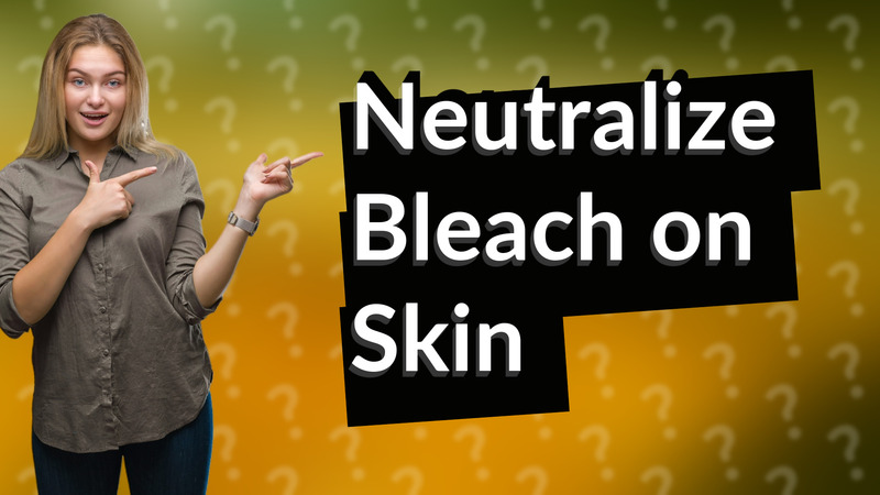 Neutralize Bleach on Skin