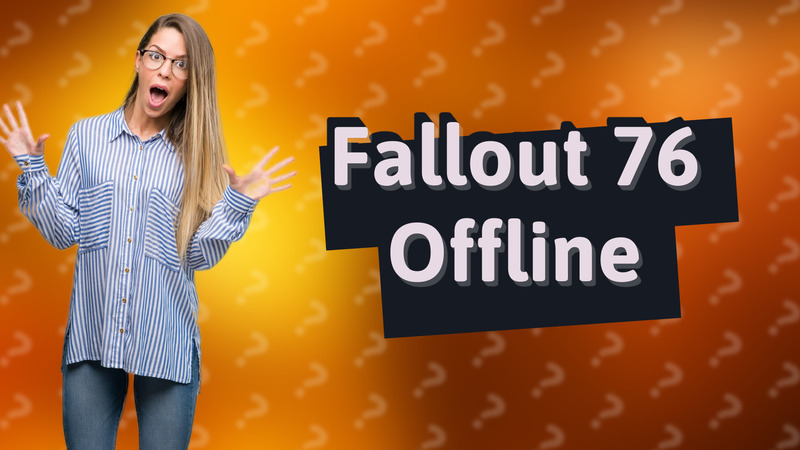 Fallout 76 Offline