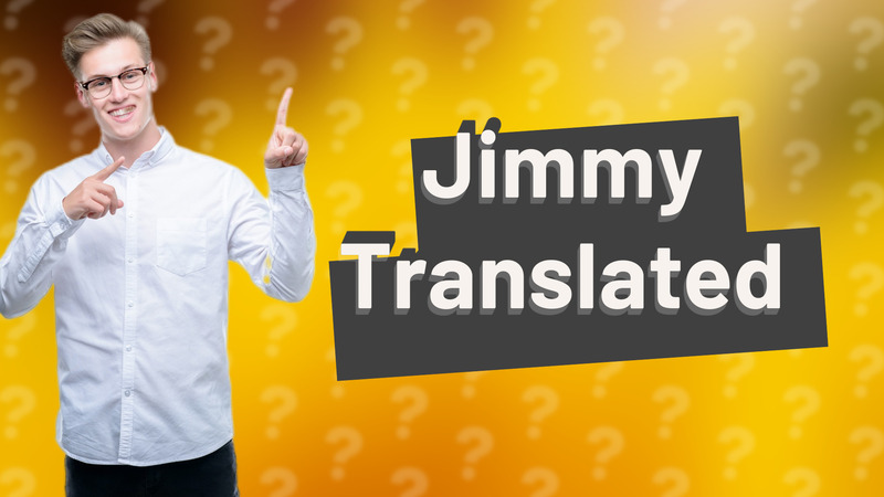 Jimmy Translated