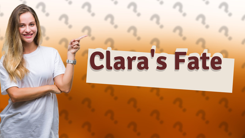 Clara's Fate