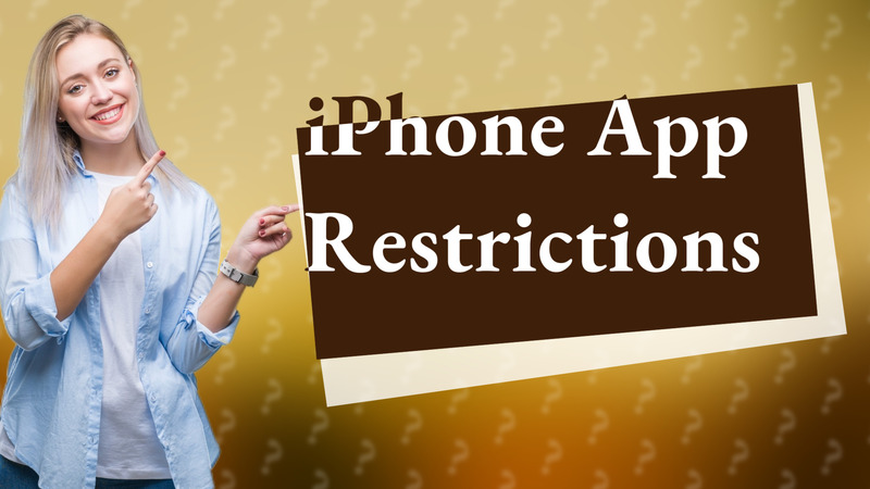iPhone App Restrictions