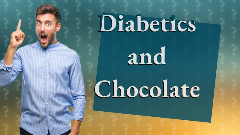 Diabetics and Chocolate