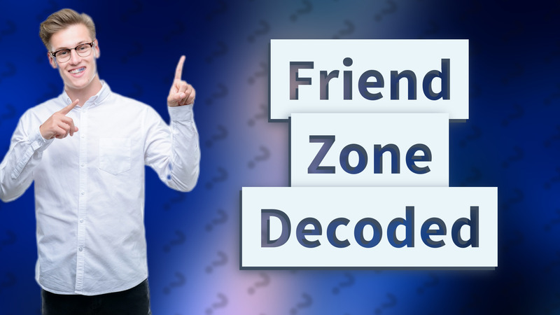 Friend Zone Decoded