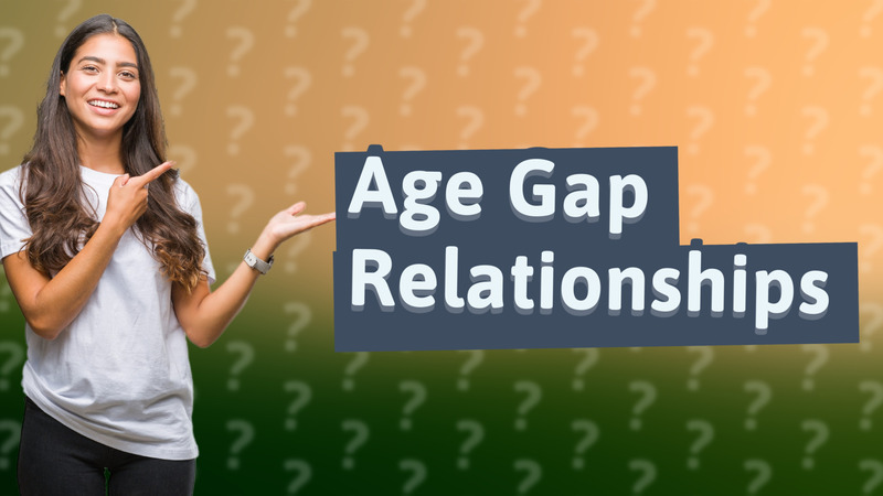 Age Gap Relationships