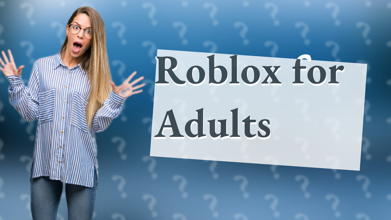 Roblox for Adults