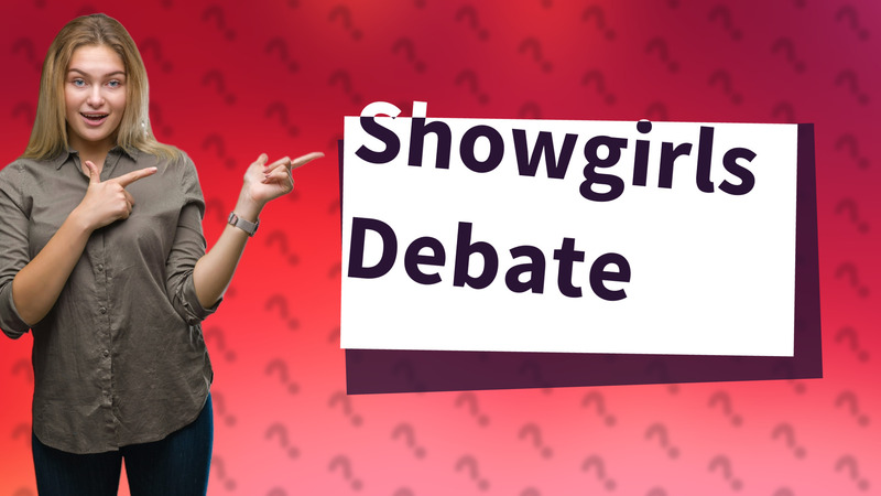Showgirls Debate