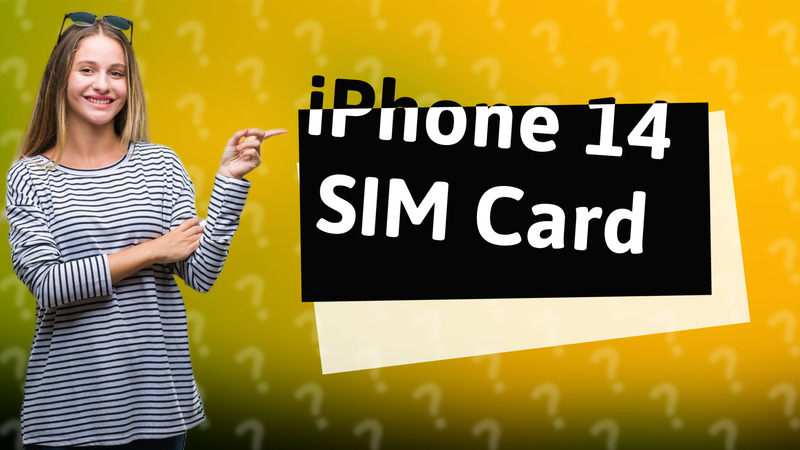 iPhone 14 SIM Card