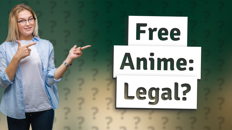 Free Anime: Legal?