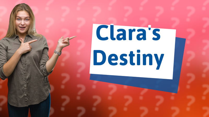 Clara's Destiny
