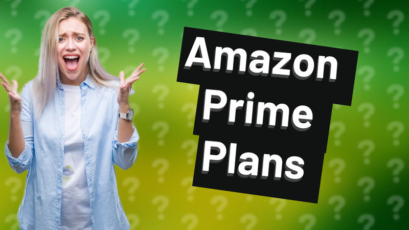 Amazon Prime Plans