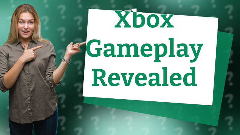 Xbox Gameplay Revealed
