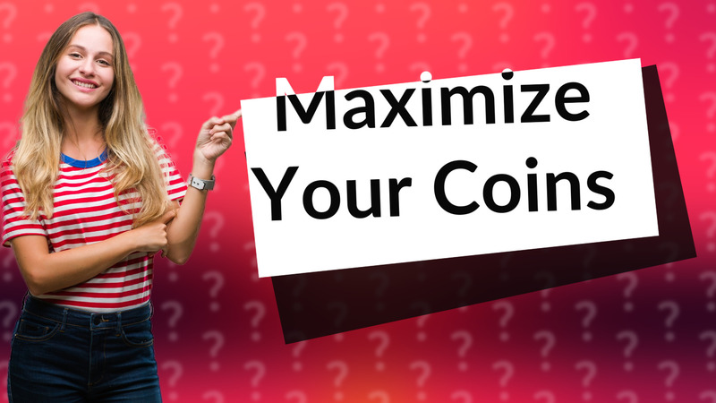 Maximize Your Coins