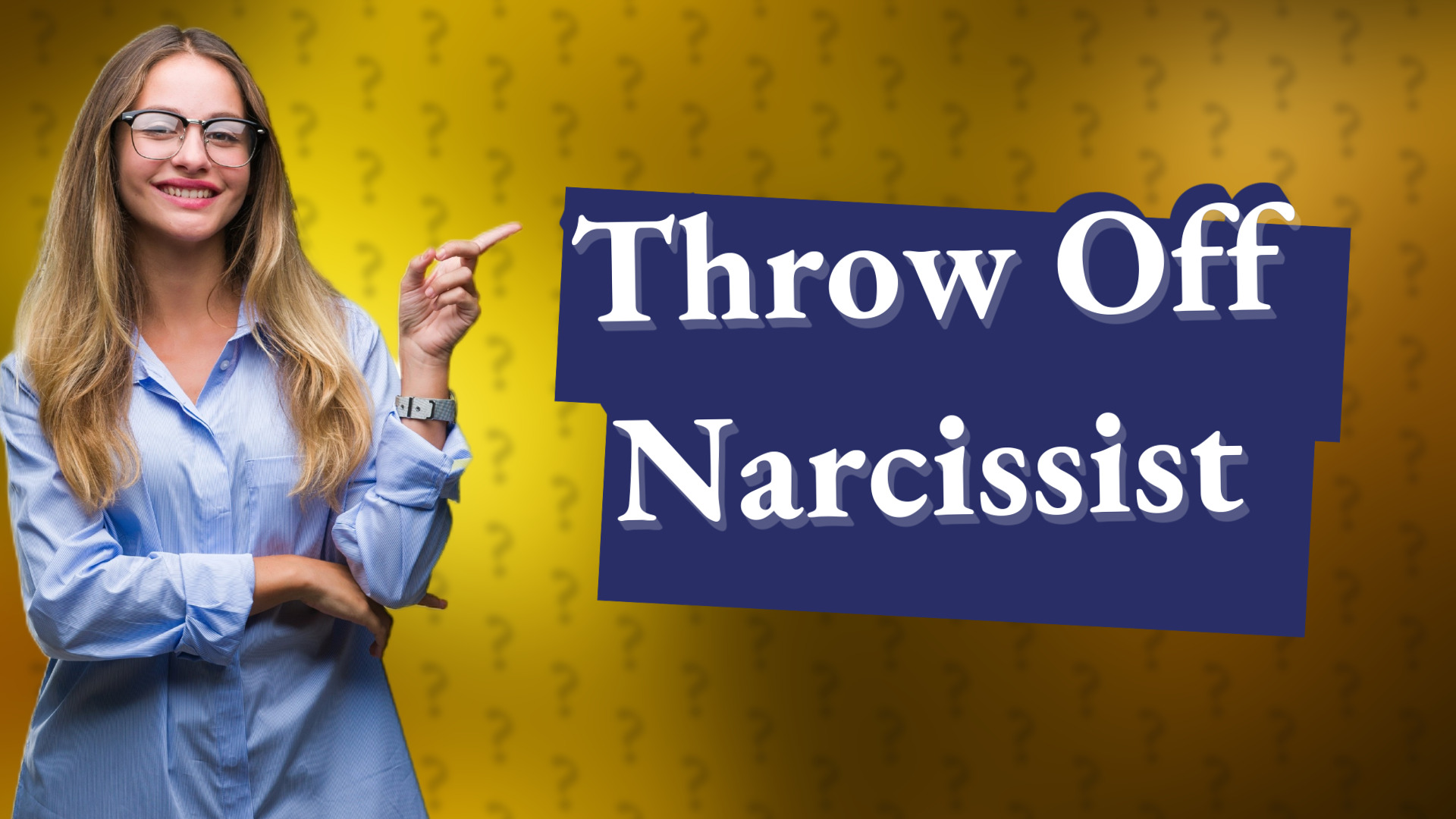 Throw Off Narcissist