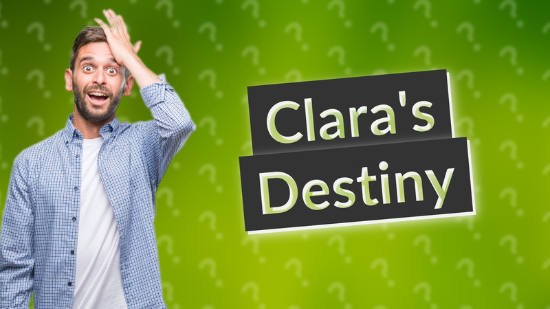 Clara's Destiny